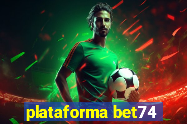 plataforma bet74